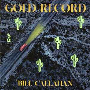 Bill Callahan - Gold Record