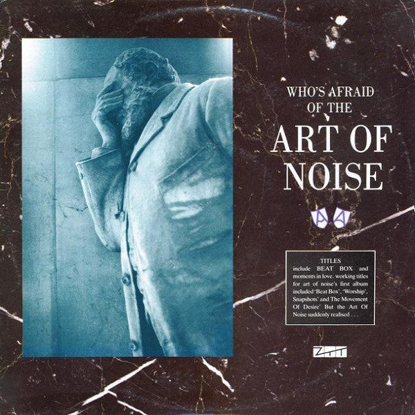 The Art of Noise - Who’s Afraid of the Art of Noise