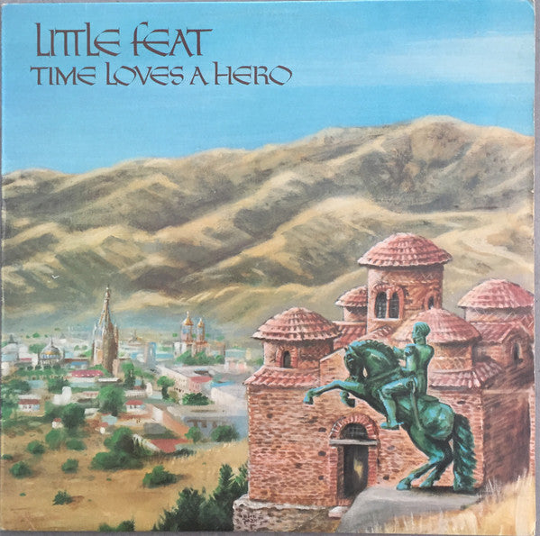 Little Feat - Time Loves a Hero