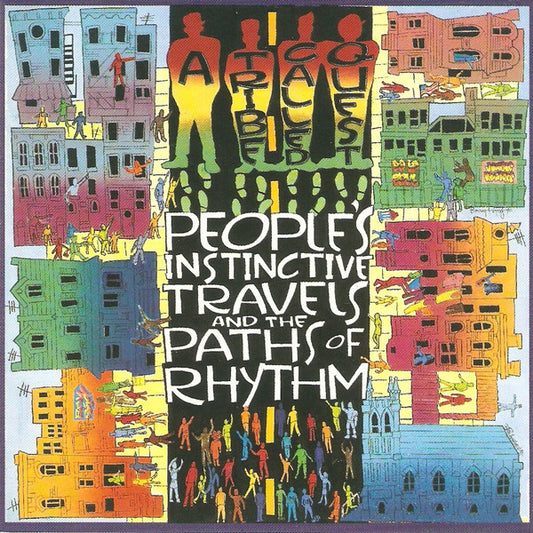 A Tribe Called Quest-Peoples Instinctive Travels and the Path Of Rhythm