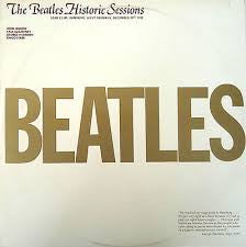 The Beatles - Historic Sessions